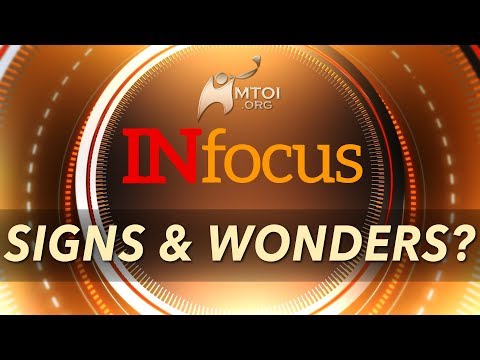 INFOCUS: Signs & Wonders?