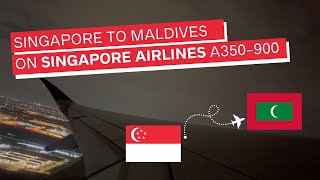 Singapore Airlines A350-900 - Economy Class - Singapore to Maldives