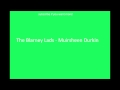 Irish Drinking Songs- The Blarney Lads - Muirsheen Durkin - acaglumac Irish Drinking Songs- The Blarney Lads - Muirsheen Durkin