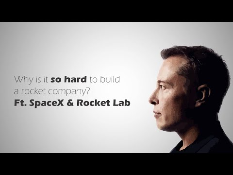 How hard is it to start a rocket company? Ft. SpaceX & Rocket Lab