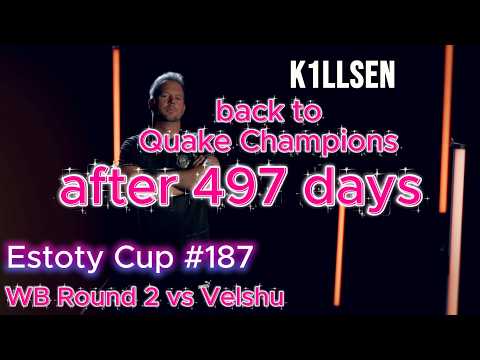 Quake Champions comeback? Estoty Cup WB Round 2 vs Velshu