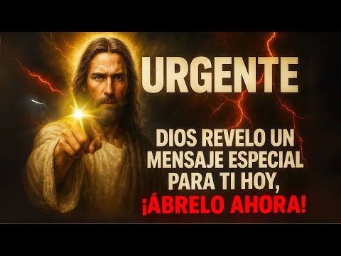 DIOS REVELÓ UN MENSAJE ESPECIAL PARA TI HOY, ¡ÁBRELO AHORA!
