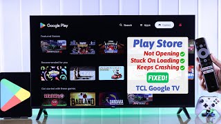 Fix - Play Store Not Opening on TCL Google TV!