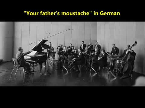Woody Herman "Your father's moustache" German "Der Bart ist ab" (September 1948) Walter Dobschinski