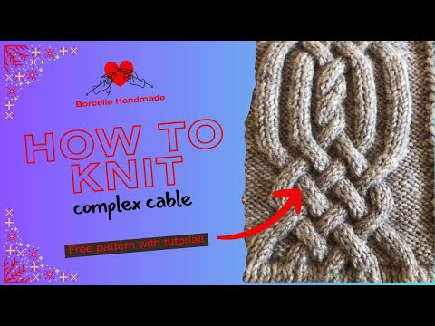HOW TO KNIT A  COMPLEX CABLE PART-1