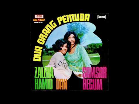 Zaleha Hamid dan Samsar Begum - Dua Olang Pemuda