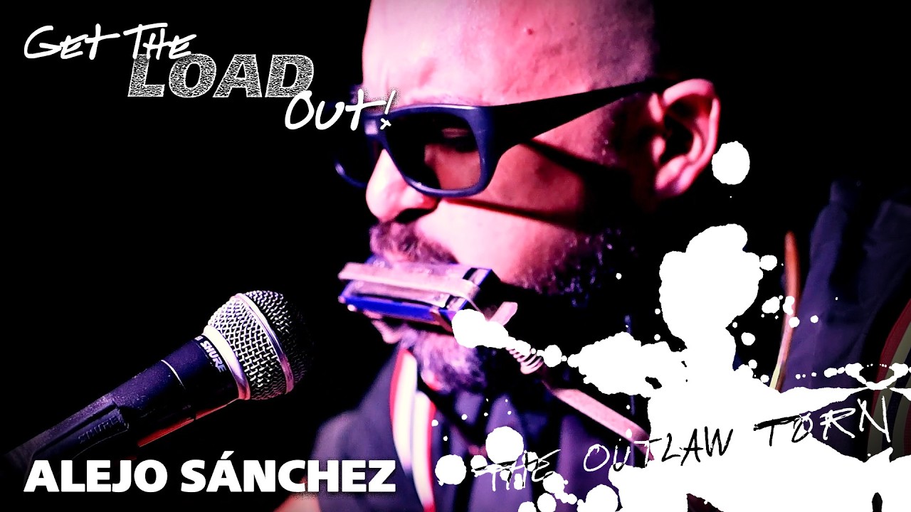 Alejo Sánchez: The Outlaw Torn ("Get the Load Out" Cover)