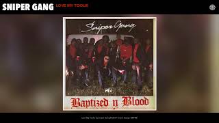 Sniper Gang - Love My Toolie (Audio)