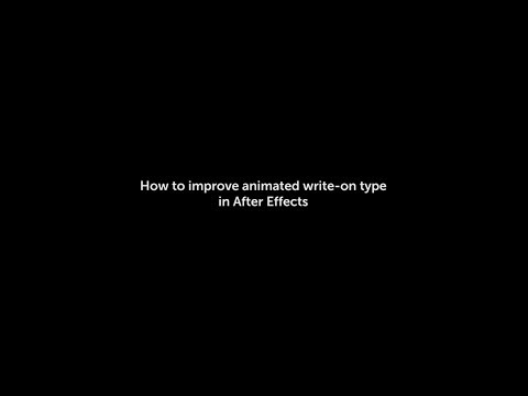 Improve animated write-on type in After Effects