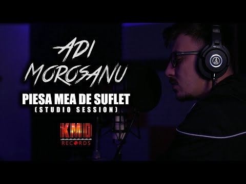 Adi Morosanu - Piesa mea de suflet (studio session)