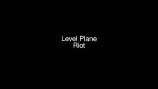 Level Plane - Riot [R&Bとソウル] [悲しい] [02:01]