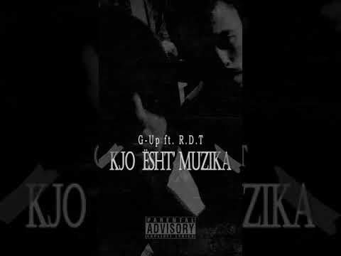 G-UP FT R.D.T KJO ESHT MUZIKA