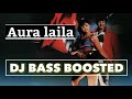 Aura Laila DJ Bass Boosted Song Telugu Bass Boosted Songs Telugu Dj Songs