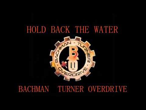 BTO - Hold Back The Water (español/ingles)