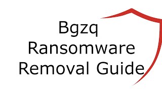 Bgzq File Virus Ransomware [.Bgzq ] Removal and Decrypt .Bgzq Files