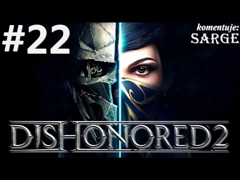 Zagrajmy w Dishonored 2 [60 fps] odc. 22 - Zneutralizowanie Breanny Ashworth
