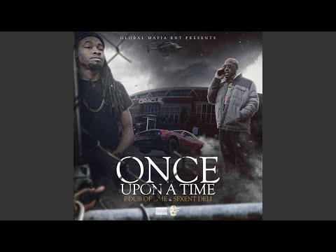 Once Upon a Time (feat. SfxEnt Deli)