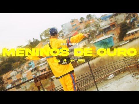 GUXTA - MENINOS DE OURO 🥇 (Videoclipe Oficial)