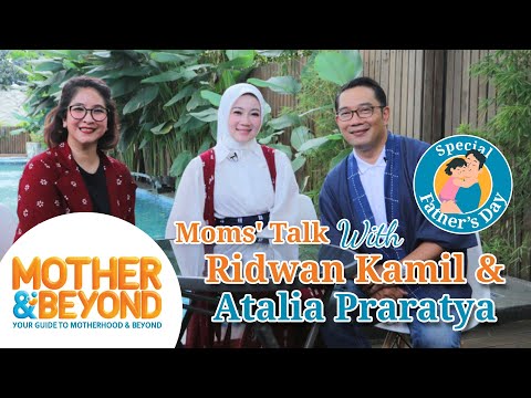 Moms' Talk with Ridwan Kamil & Atalia Praratya: Ridwan Kamil, Father of The Year 2022