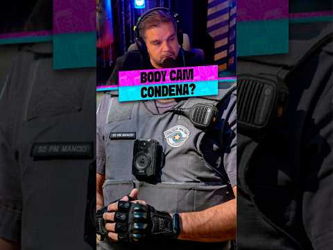 BODY CAM AJUDA OU ATRAPALHA A POLÍCIA?