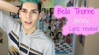 Bella Thorne &quot;Jersey&quot; Lyric Review!