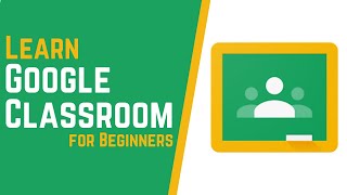 How to Use Google Classroom - Tutorial for Beginners
