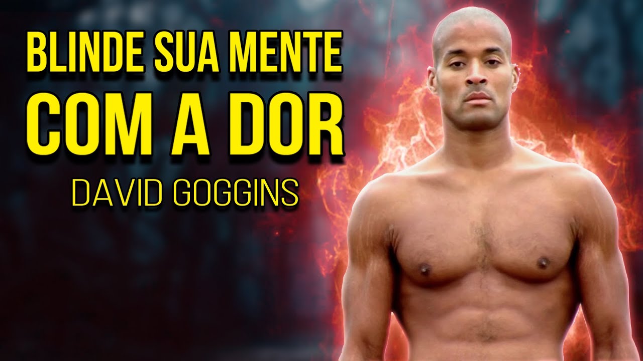 6 Lições do Homem Mais Casca Grossa do Mundo - David Goggins