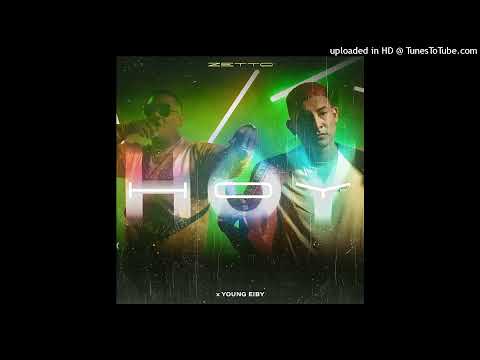 Zetto Ft. Young Eiby - Hoy