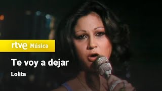 Lolita - &quot;Te voy a dejar&quot; (1977)