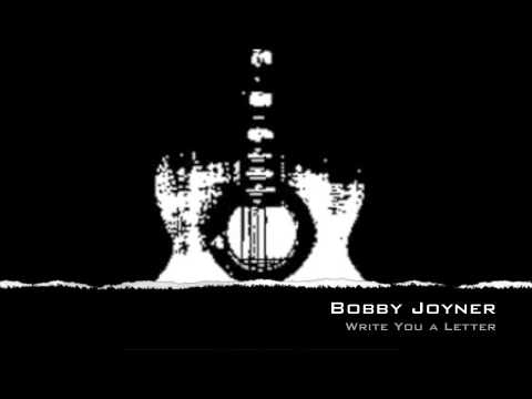 Bobby Joyner - Write You a Letter