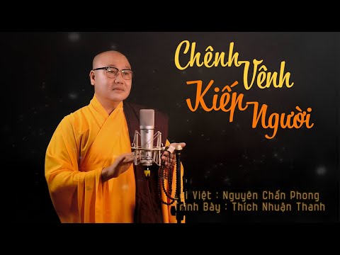 Chênh vênh kiếp người - Thích Nhuận Thanh