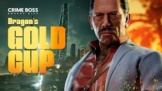 Watch and explore about Crime Boss: Rockay City - Dragon's Gold Cup
