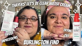 ✨THAYERS' LET'S BE CLEAR WATER CREAM✨ First Impressions l Review l Try On (Burlington Find)