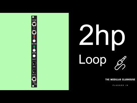 Episode 42: 2hp Loop | Eurorack Modular Looper