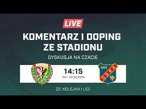 Śląsk Wrocław - Odra Opole (A. Mokrzycki i Piotr Junik, I liga, LIVE, na żywo, doping)