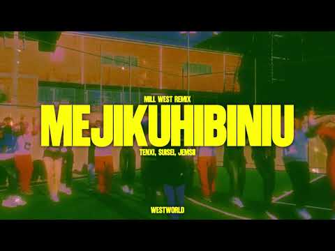 MILL WEST - MEJIKUHIBINIU REMIX (TENXI, JEMSII, AND SUISEI) LYRICS VIDEO
