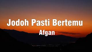 Jodoh Pasti Bertemu - Afgan || Lirik Jodoh Pasti Bertemu - Afgan || Lirik