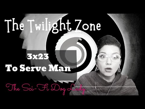 Reacting to The Twilight Zone (60's) 3x24 "To Serve Man" - The Sci-Fi Dog Lady