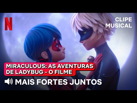 Mais Forte Juntos - Miraculous Ladybug