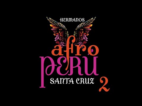 5. Canto A Cañete - Hermanos Santa Cruz - Afro Perú, Vol. 2