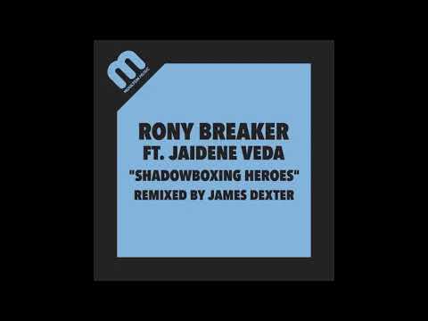 Rony Breaker ft  Jaidene Veda   Shadowboxing Heroes Original