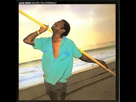 Leon Ware - Rockin' You Eternally