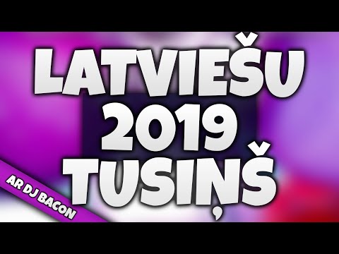 Latviešu Tusiņš 2019 (Mixed By Dj Bacon) [2019]