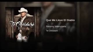 Que Me Lleve El Diablo- remmy valenzuela