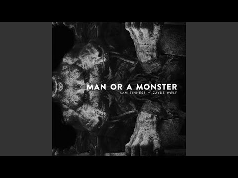 Man Or A Monster - Sam Tinnesz