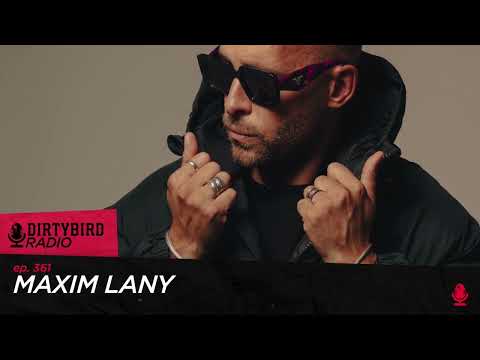 Dirtybird Radio 361 - Maxim Lany