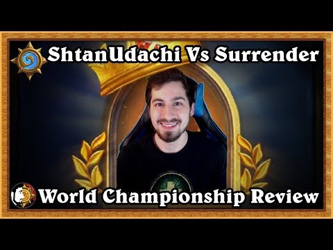 Hearthstone: ShtanUdachi Vs Surrender World Championship - Casting/Match Review