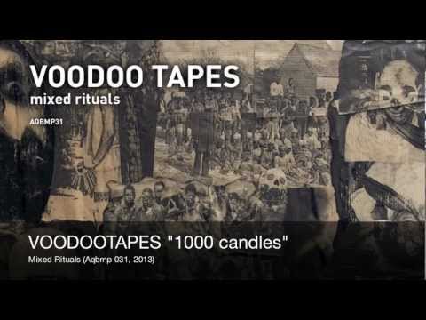VOODOO TAPES - 1000 candles