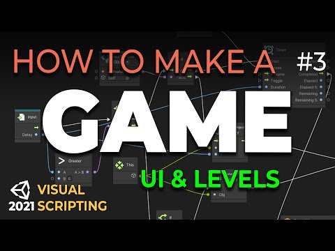 How to Make a Game with Visual Scripting (E03) - UI & LEVELS - Unity 2021 Tutorial (Bolt)