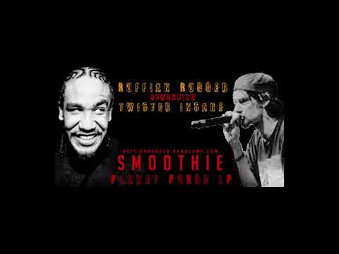 Ruffian Rugged ft Twisted Insane & Chrisfader - Smoothie (Prod. Def Ill)